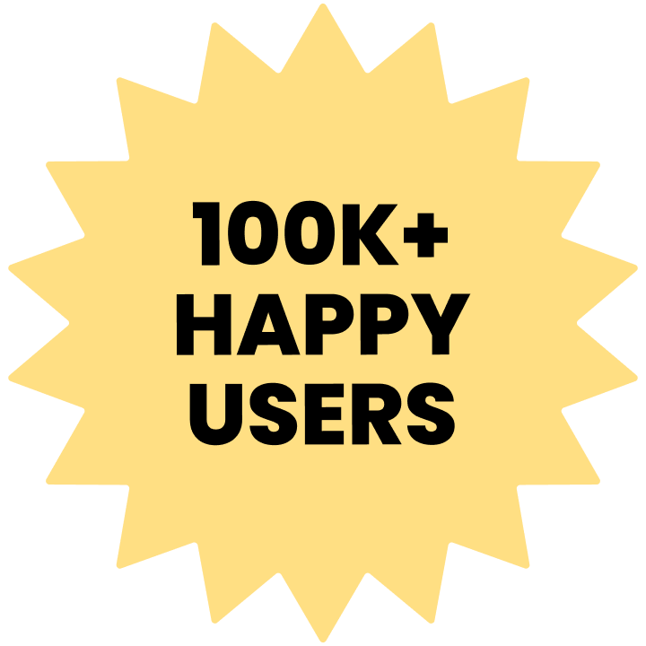 Yellow starburst shape with text '100K+ HAPPY USERS'.