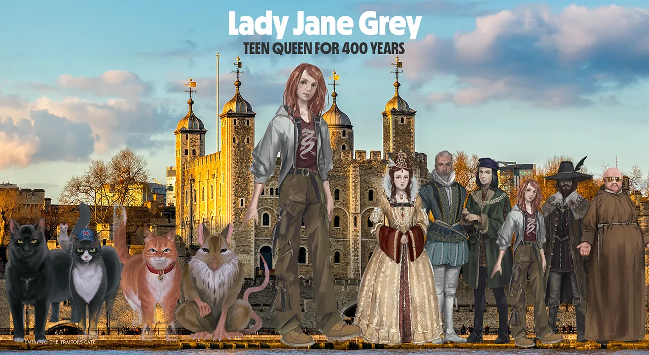 The main cast of Thunderpaws and the Tower of London stood outside the Tower in a line. This image shows the ghost Lady Jane Grey in contemporary teen clothing – with the title Teen Queen For 400 Years