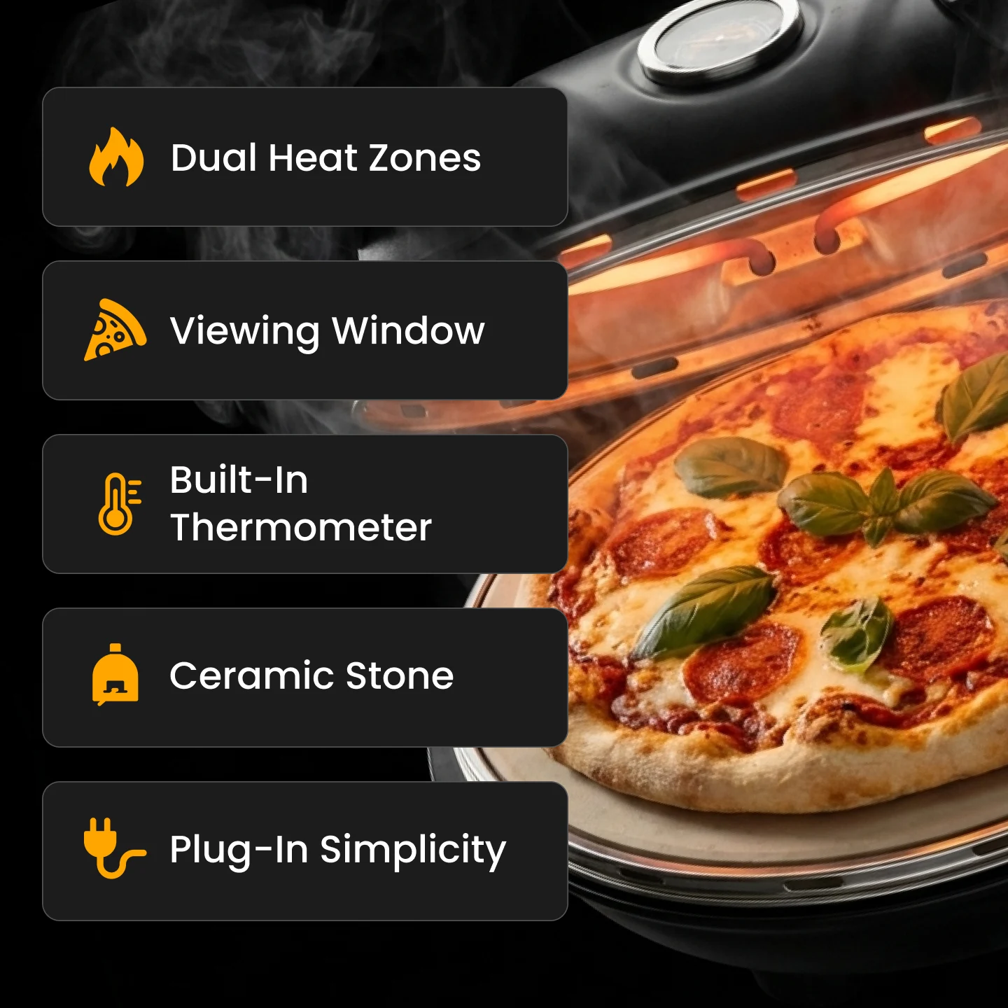 Pizza in oven with features: dual heat zones, viewing window, thermometer, ceramic stone, plug-in simplicity.