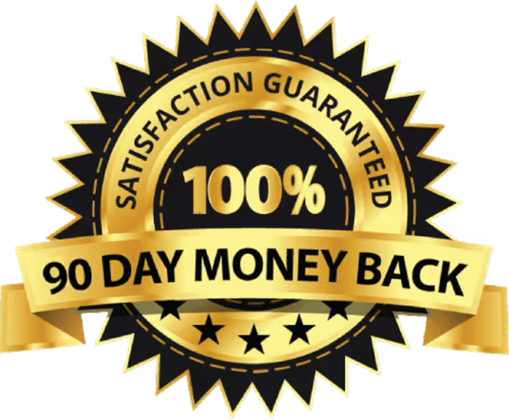 A gold and black seal that reads: 100% Satisfaction Guaranteed, 90 Day Money Back.
