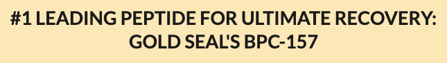 Text: '#1 Leading Peptide for Ultimate Recovery: Gold Seal's BPC-157'.
