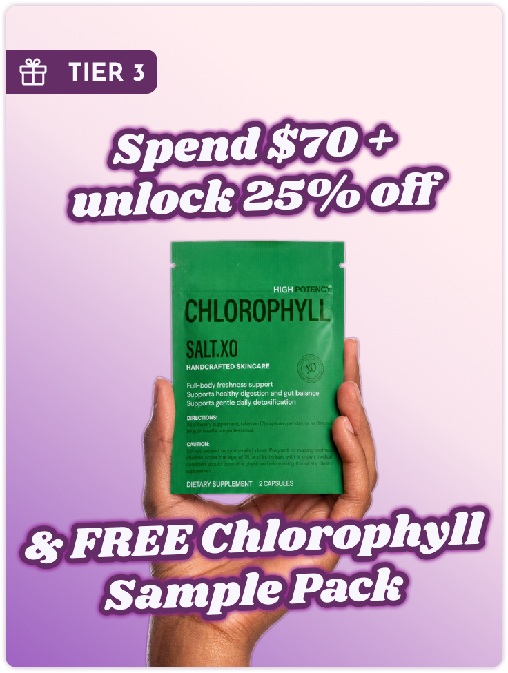 Tier 3: spend 70+ unlock 25% off and free chlorophyll