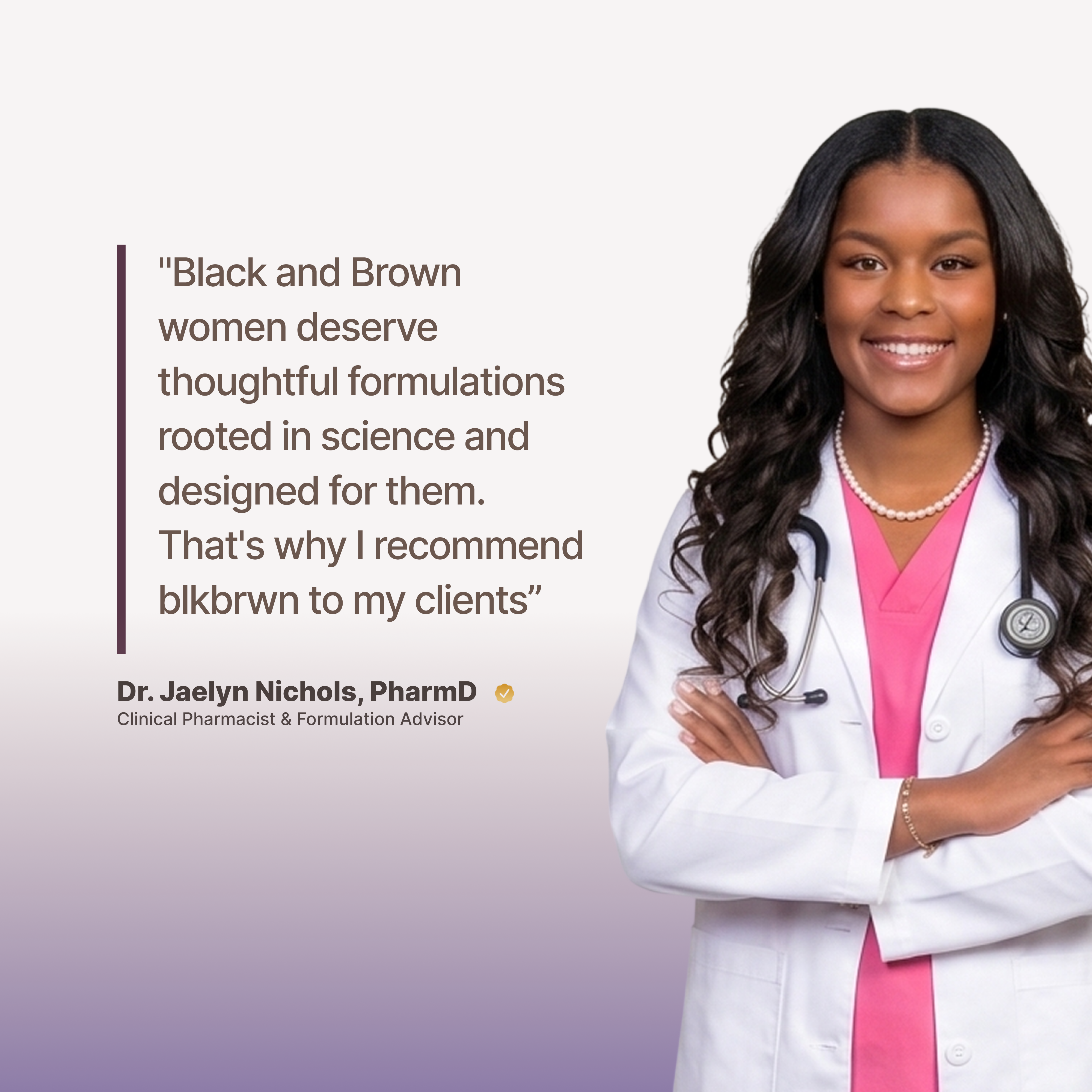 Dr. Jaelyn Nichols, a Black woman in a lab coat, smiling with her arms crossed next to a quote.