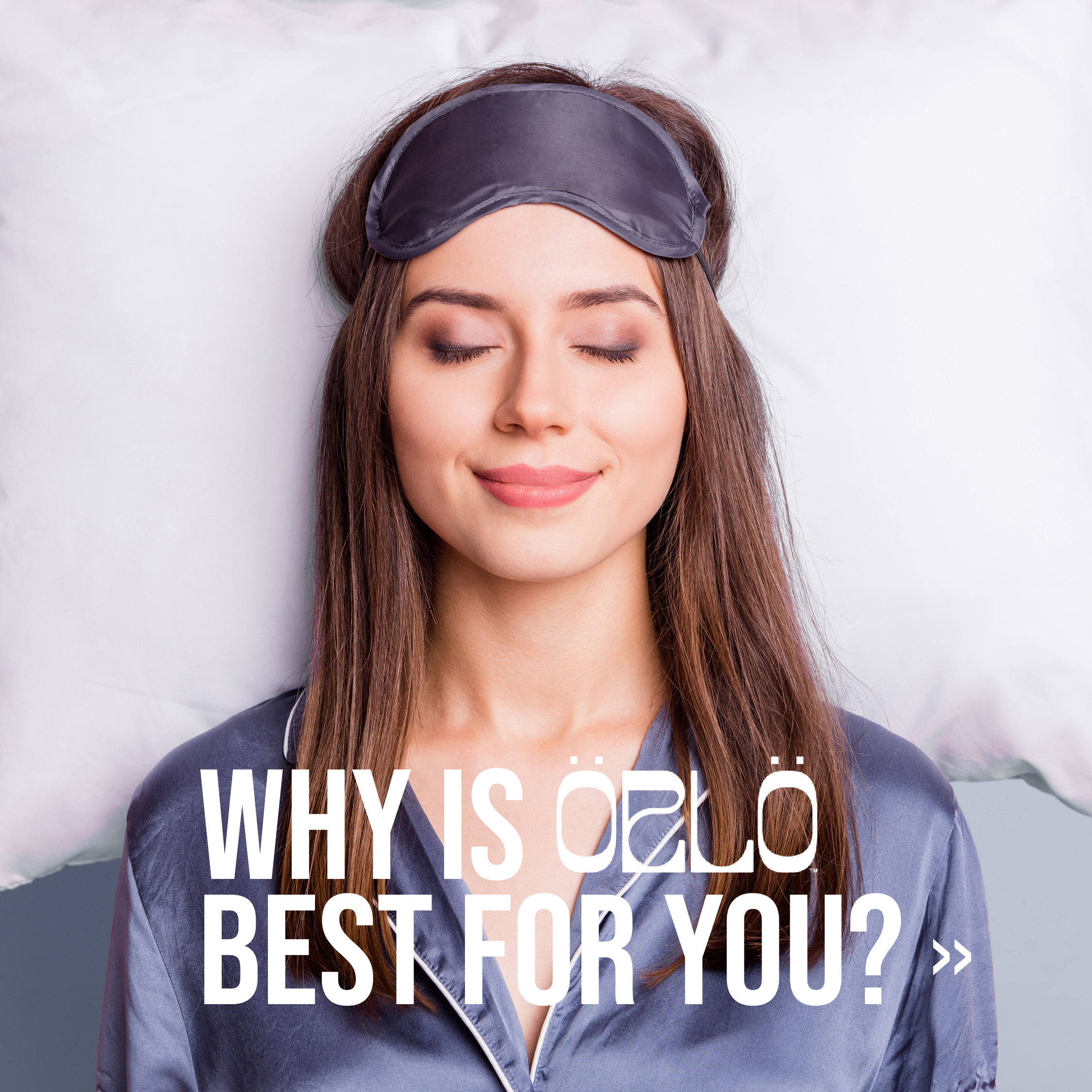 Woman wearing sleep mask, smiling, with text overlay 'Why is Özlö best for you?'