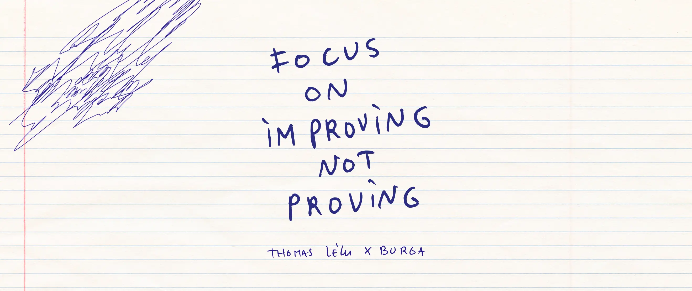 Lined paper with handwritten quote: 'Focus on improving, not proving.'