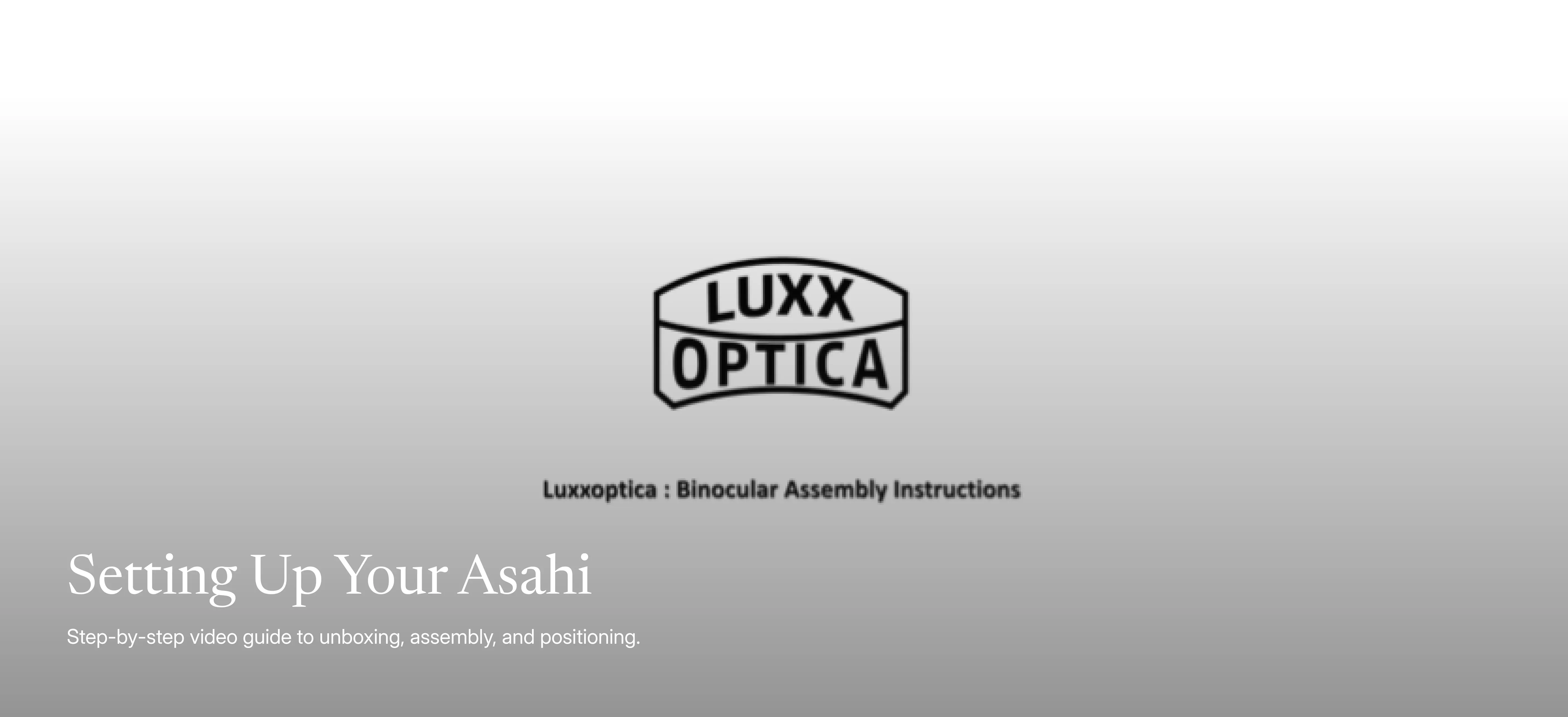 A title card for a Luxxoptica video guide titled 'Setting Up Your Asahi.'