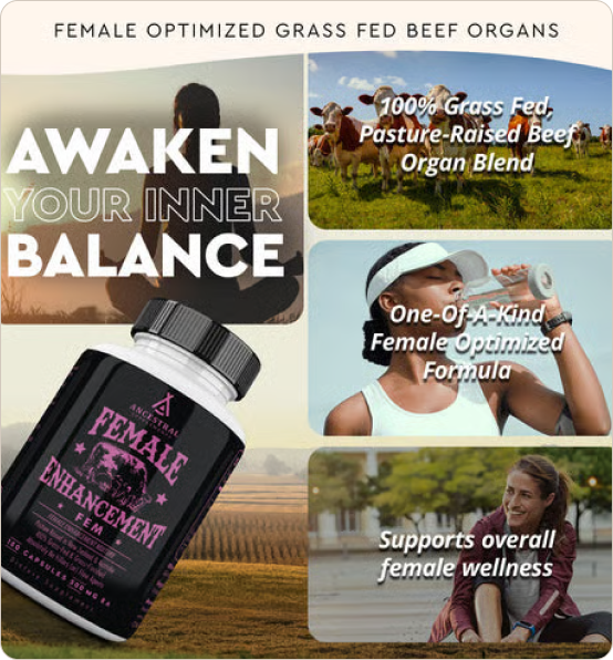 An advertisement for Ancestral Supplements Female Enhancement, showing the bottle, capsules, and listing health benefits.