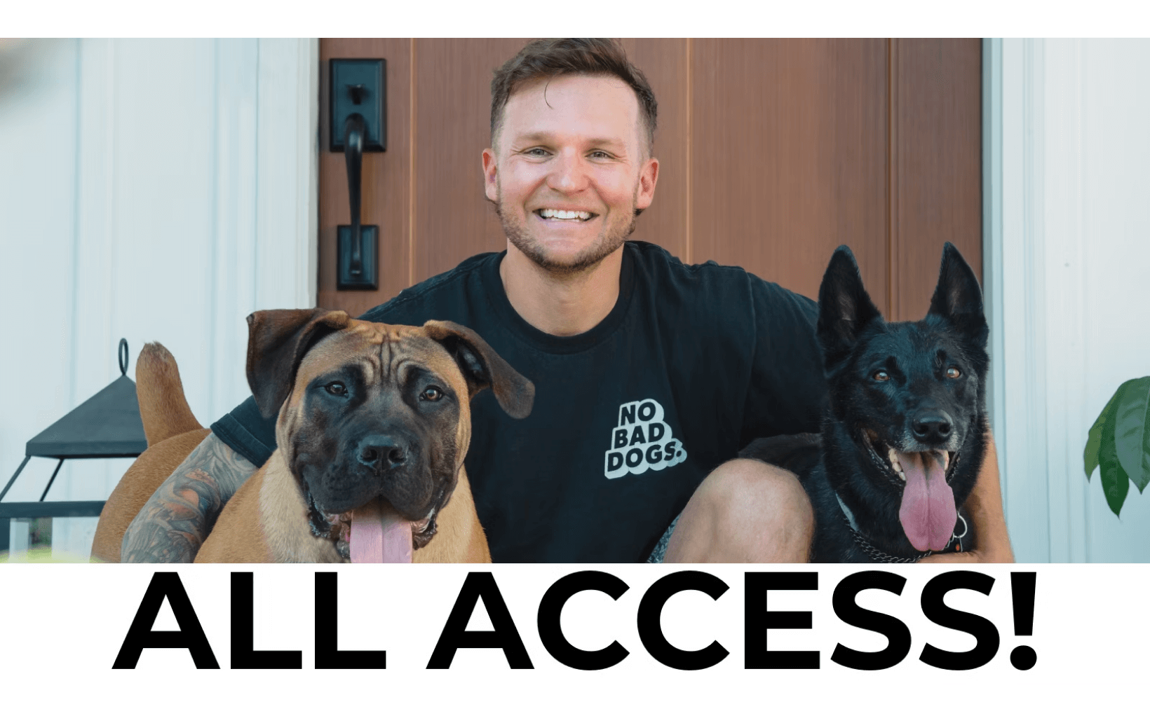 Person smiling with two dogs, text 'ALL ACCESS!' at the bottom.