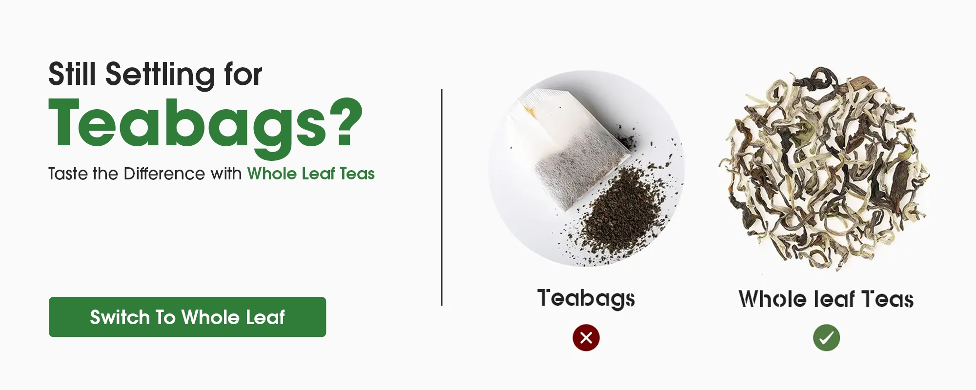 A promotional banner comparing the finely ground tea in a teabag to whole, loose-leaf tea.