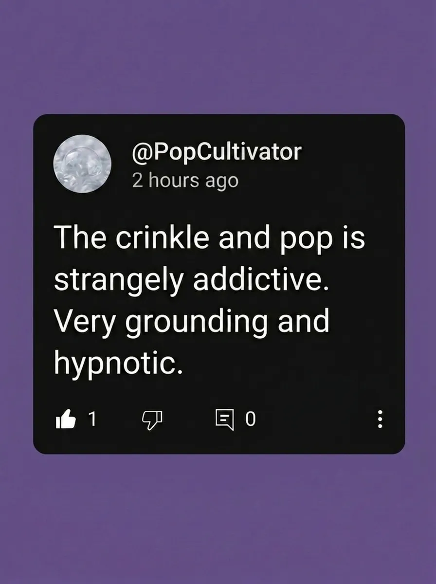 A screenshot of a comment from @PopCultivator reading, 'The crinkle and pop is strangely addictive.'