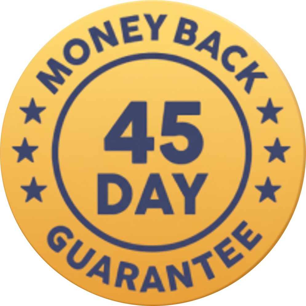 A yellow and blue circular badge that reads '45 Day Money Back Guarantee'.