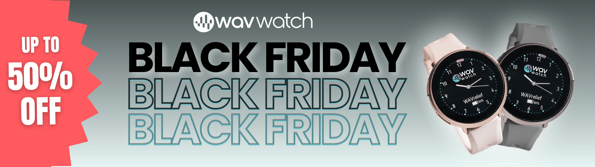 Ad for WAVwatch with Black Friday sale and smartwatches, offering up to 50% off.