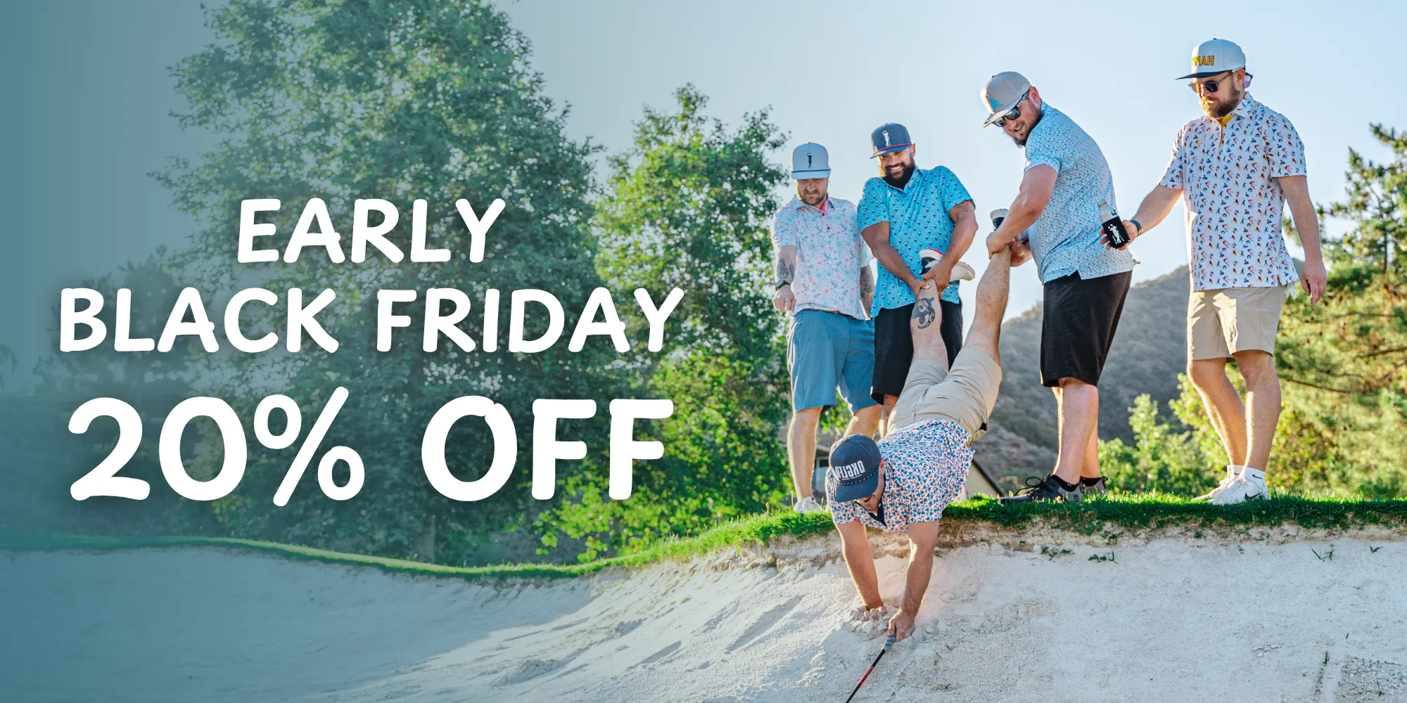 Group of men on grass holding golfer upside down, text: 'Early Black Friday 20% Off'.