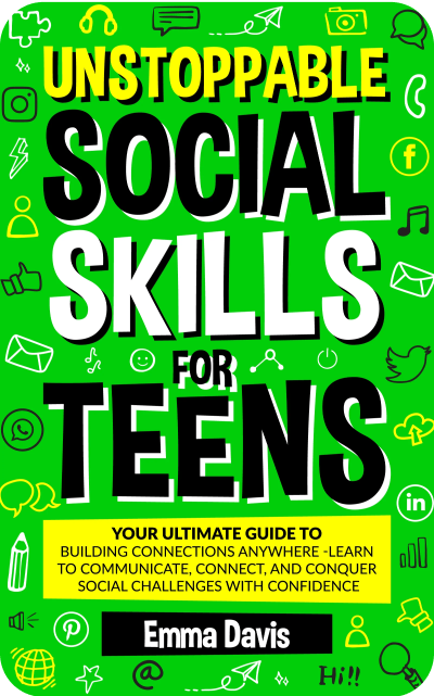 Book cover titled 'Unstoppable Social Skills for Teens' by Emma Davis on a green background.