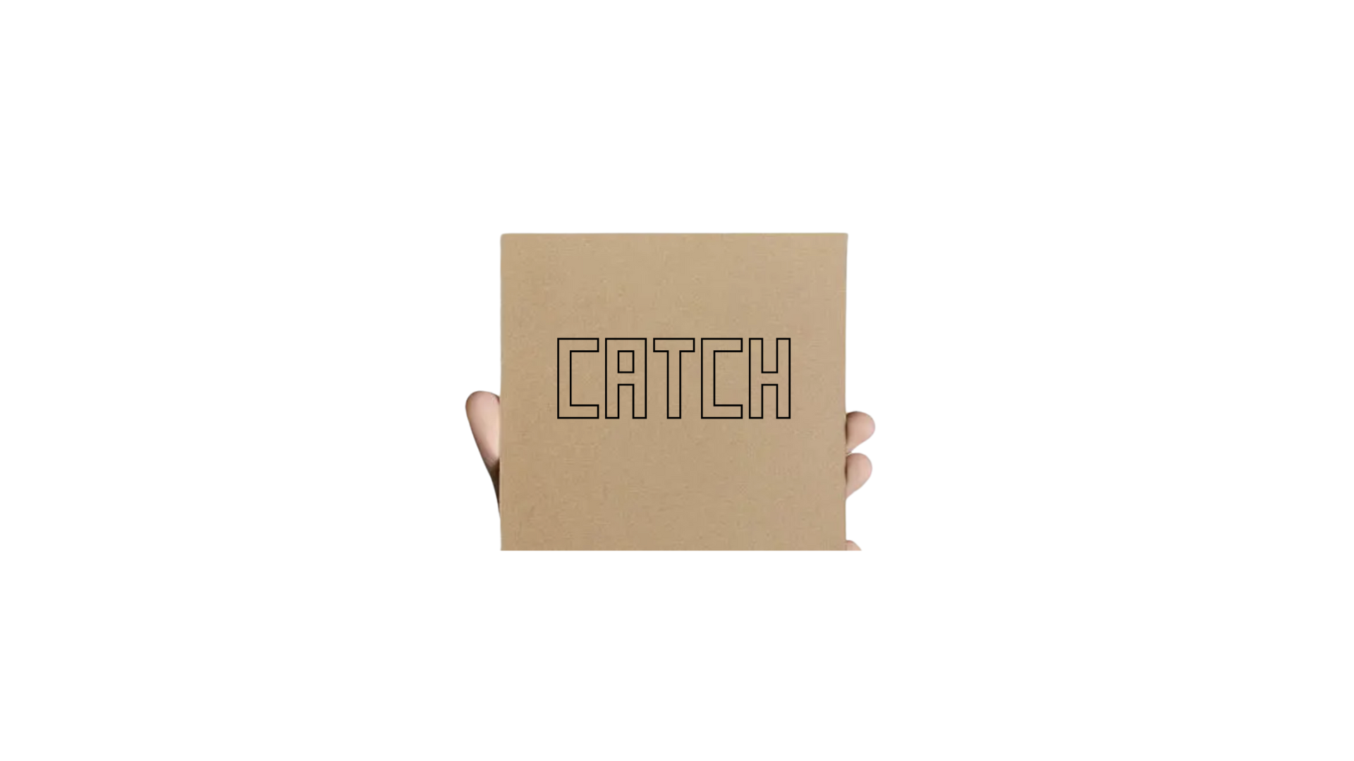 Hand holding a cardboard box with the word 'CATCH' on it.