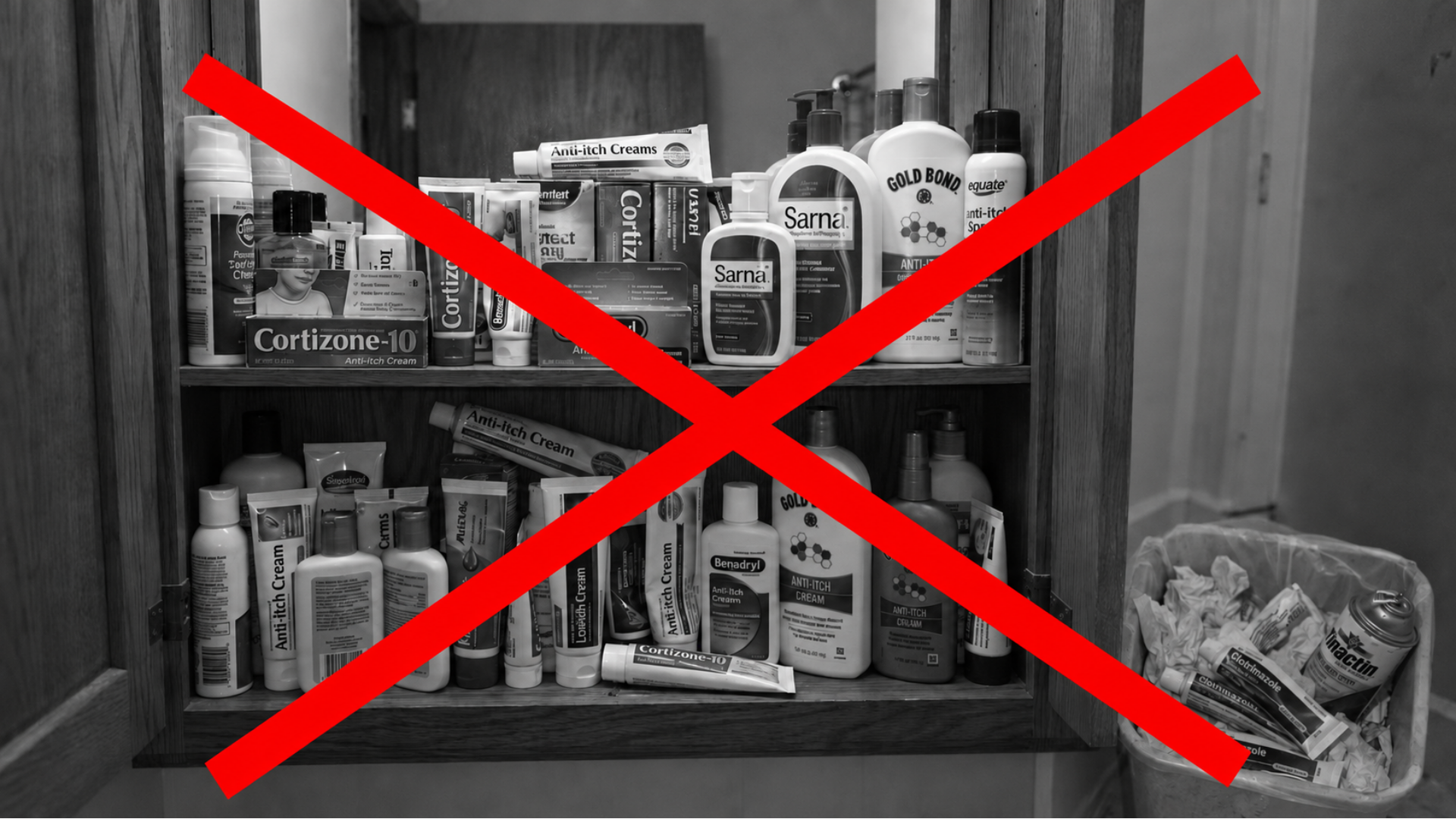 Black and white photo of a medicine cabinet full of anti-itch creams, crossed out with a red X