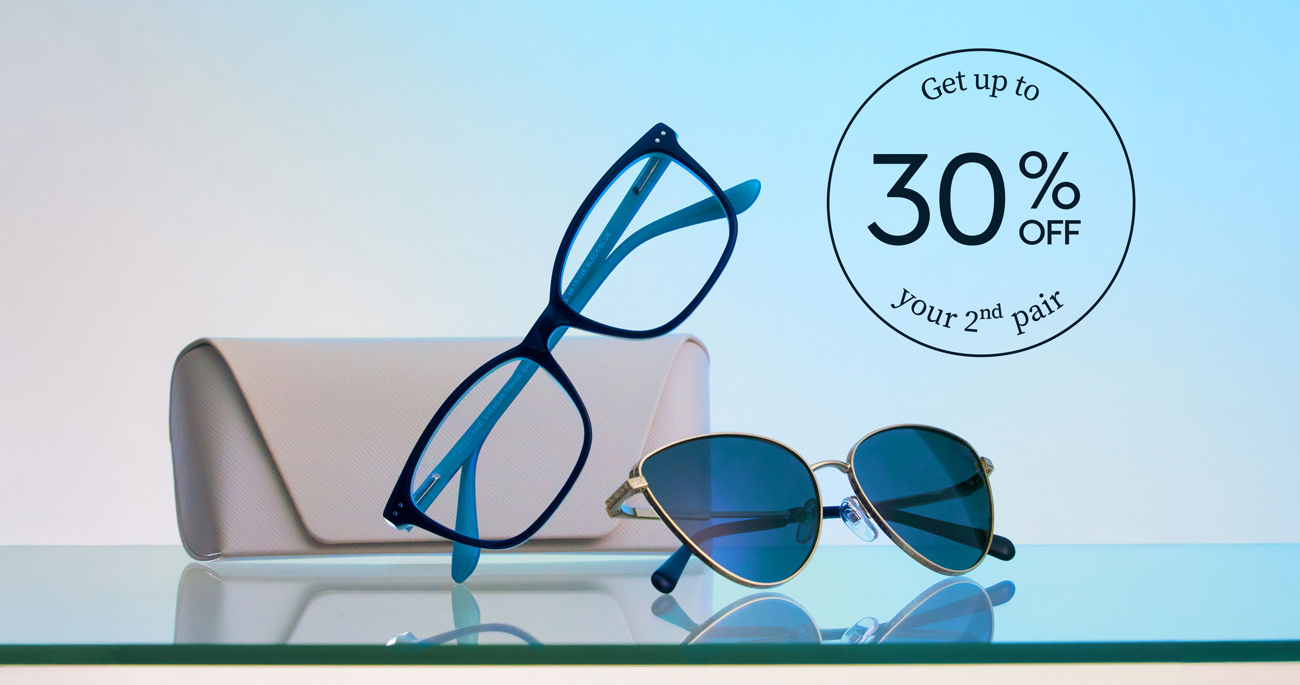Two pairs of glasses against a beautiful blue background, with the crest “Get up to 30% off your second pair”.