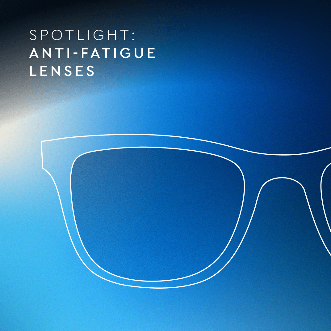 A close-up of white-framed glasses with blue lenses and text that reads 'Spotlight: Anti-fatigue lenses'.