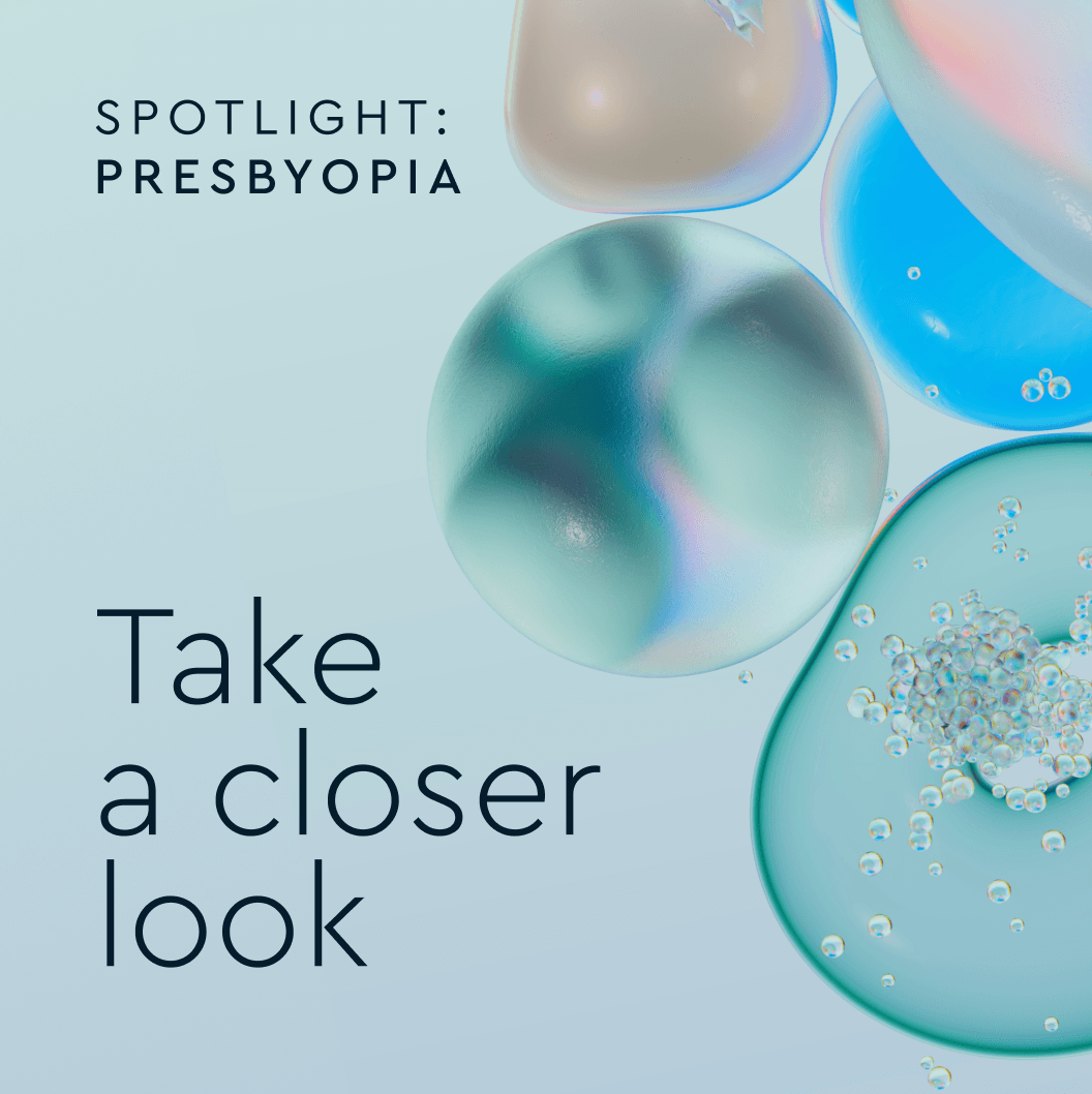 Abstract image of colorful orbs with the text 'Spotlight: Presbyopia' and 'Take a closer look'.