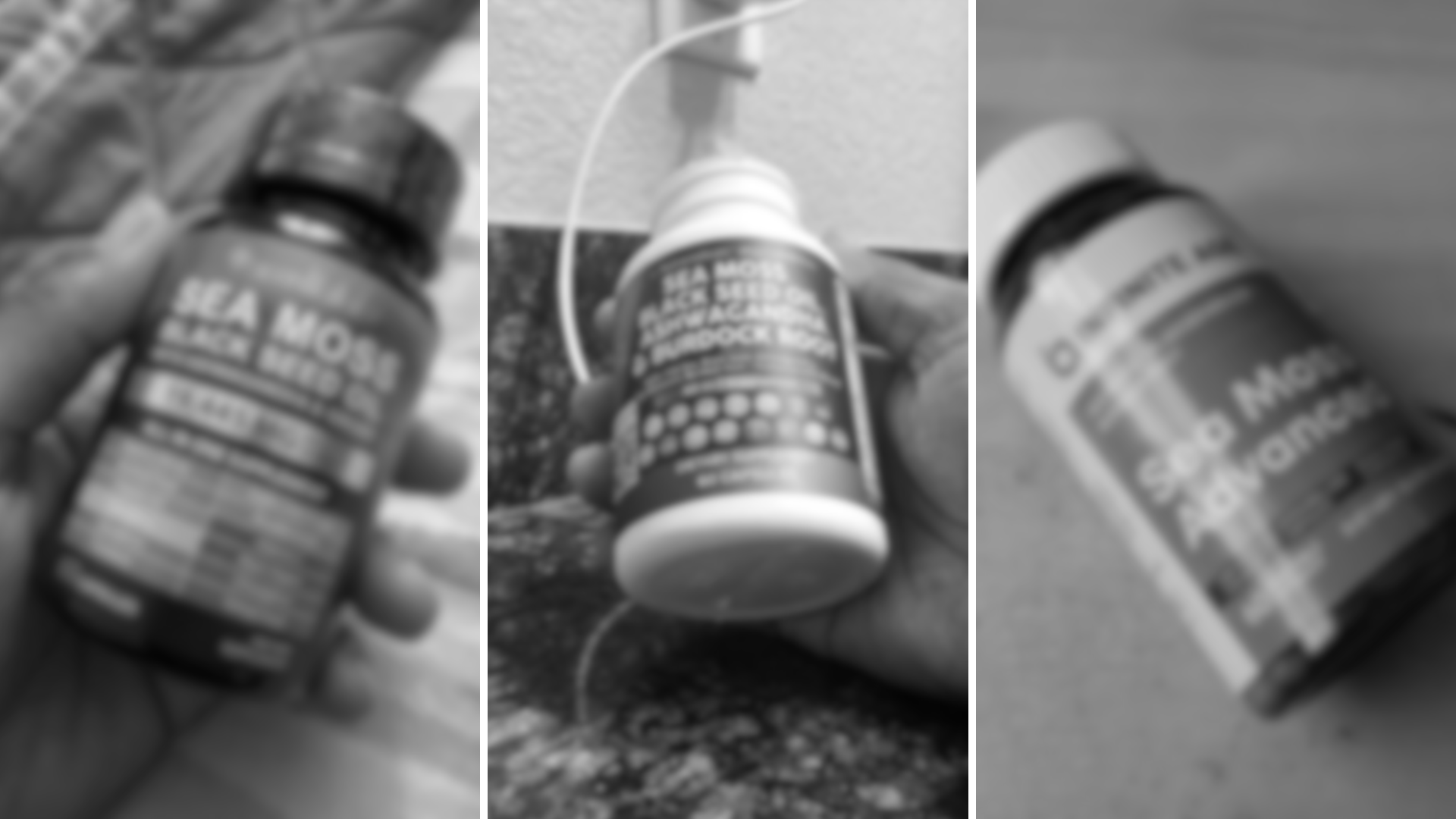A blurry, black and white triptych showing different bottles of sea moss supplements being held.