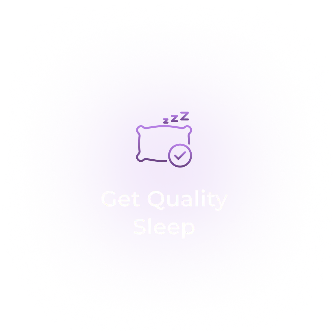 Purple gradient background with text 'Get Quality Sleep' and a pillow icon.