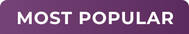 Purple rectangle with white text: 'MOST POPULAR'.