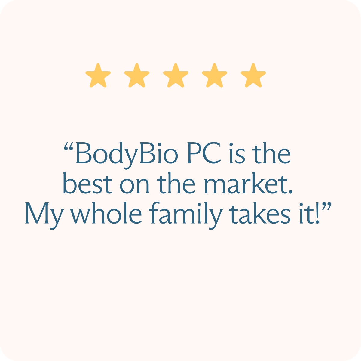 Quote with five yellow stars praising BodyBio PC.