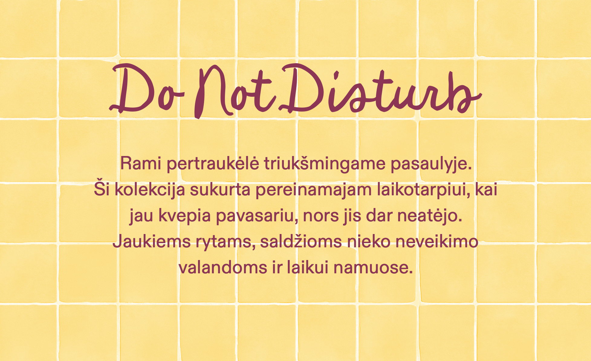 The words 'Do Not Disturb' written in purple script on a yellow tiled background with more text below.