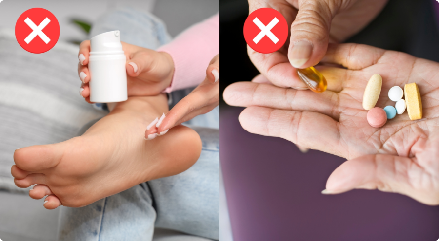 Two images with red X marks: foot cream application and hand holding various pills.