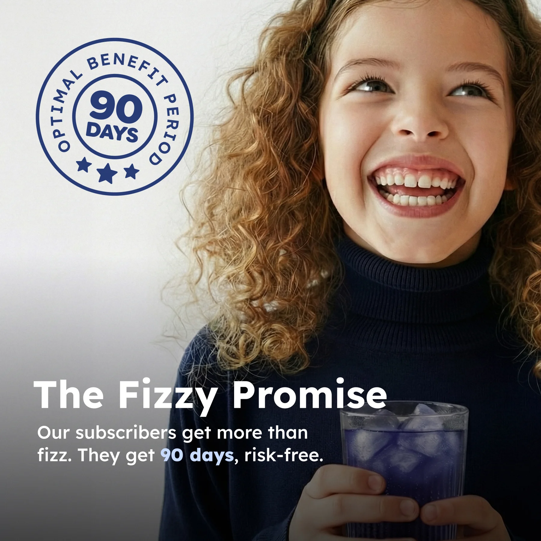 Child smiling holding a glass with a 90 days guarantee badge.