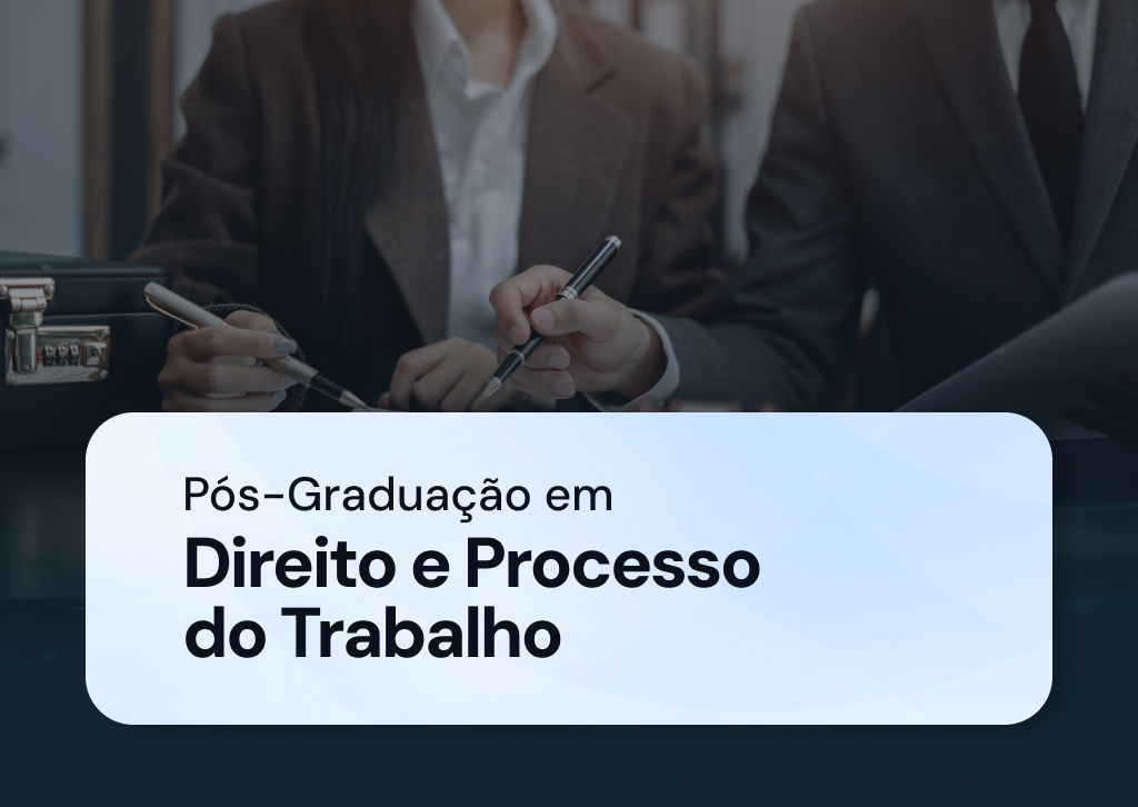 Pós-Graduação em Direito e Processo do Trabalho