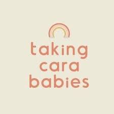 Text 'taking cara babies' with a rainbow above on a beige background.