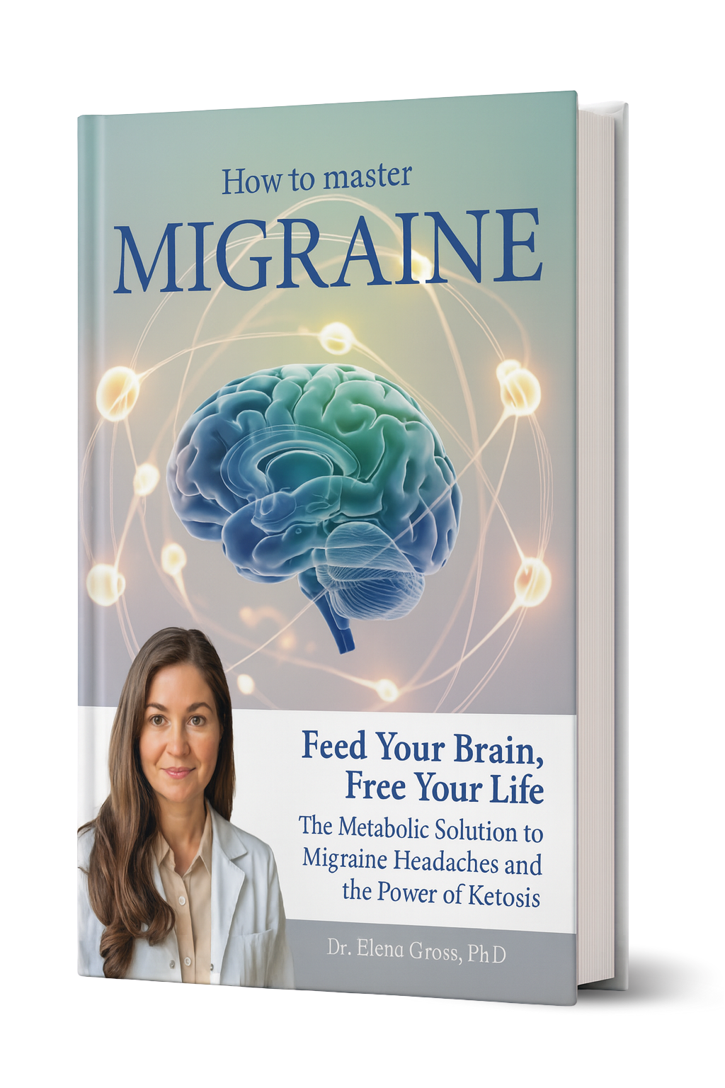 Book cover: How to Master Migraine, with a brain illustration and a woman's portrait.