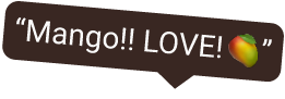 Speech bubble with text 'Mango!! LOVE!' and a mango emoji.