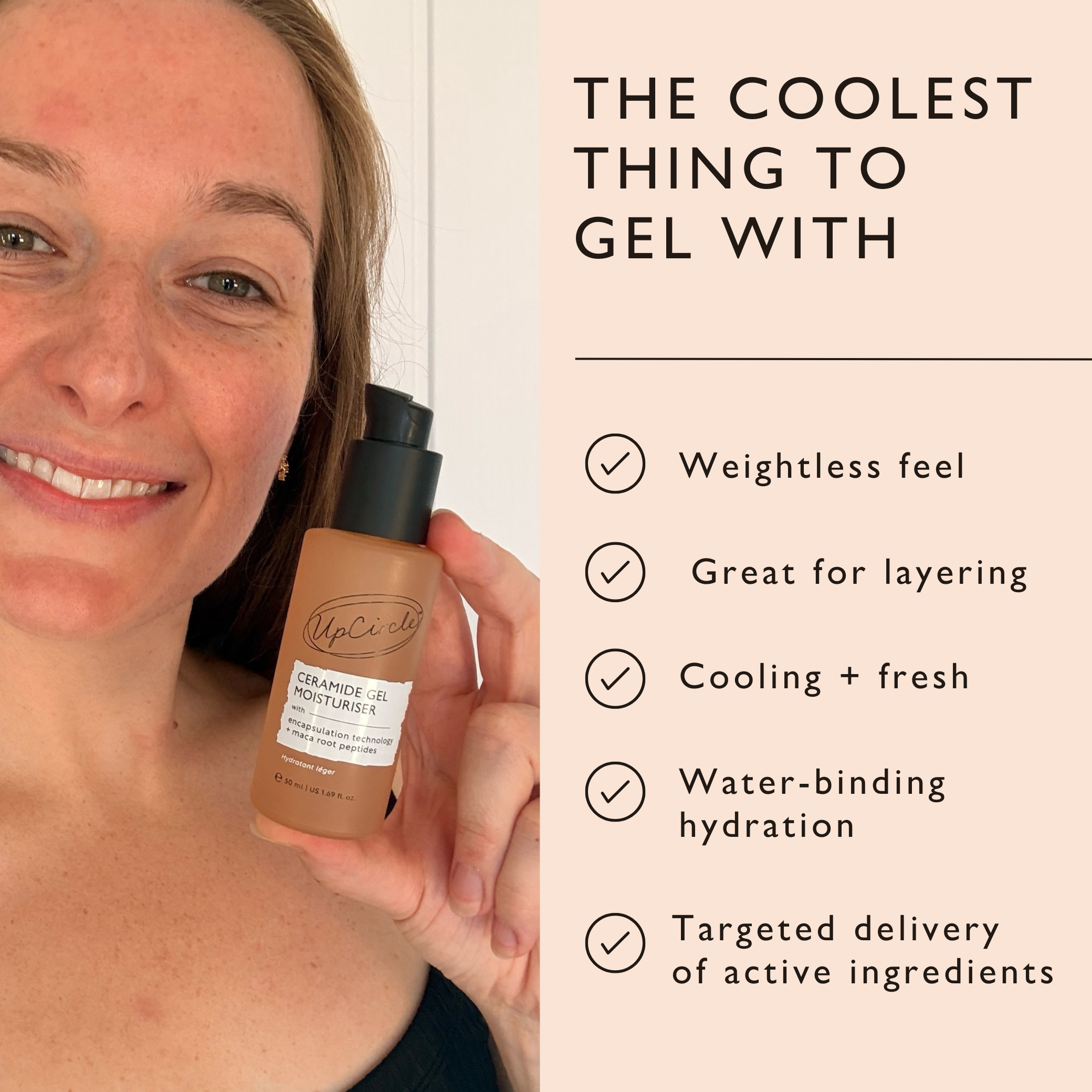 A woman smiles while holding a bottle of UpCircle Ceramide Gel Moisturiser next to a list of its benefits.