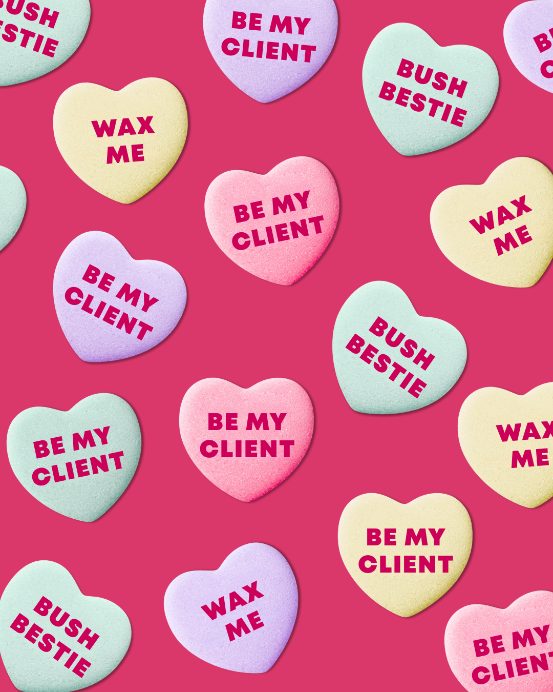 Pastel candy hearts with waxing-themed messages like 'Wax Me' and 'Be My Client' on a pink background.