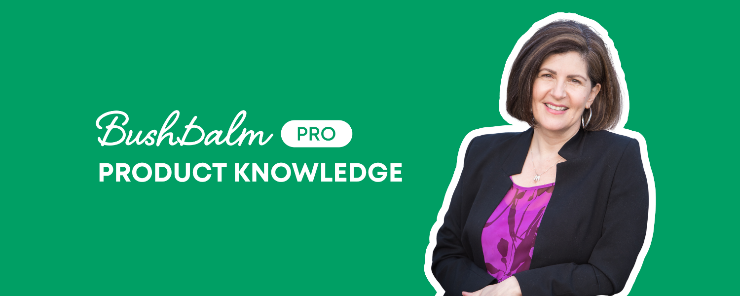 A smiling woman on a green banner with the text 'BushBalm PRO PRODUCT KNOWLEDGE'.
