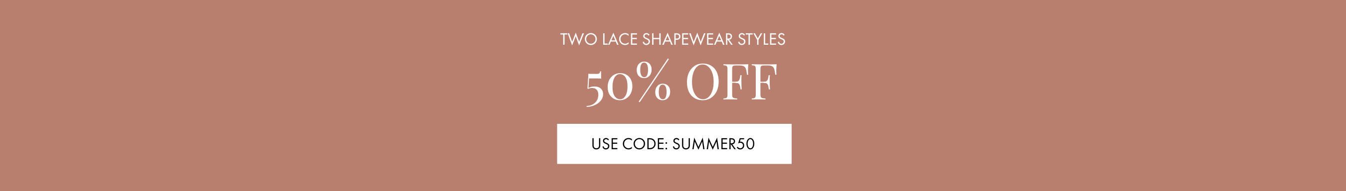 Banner: 50% off two lace shapewear styles, use code SUMMER50.