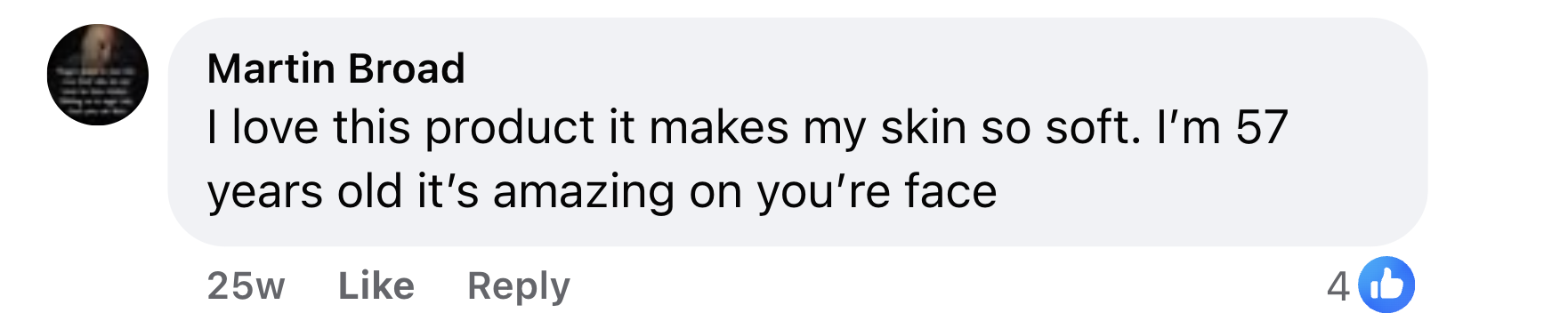 A social media comment by Martin Broad praising a product for making his skin soft.