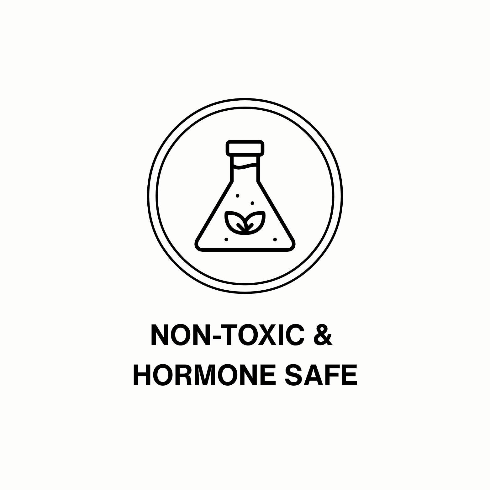 Icon of a flask with leaves, labeled 'Non-Toxic & Hormone Safe.'