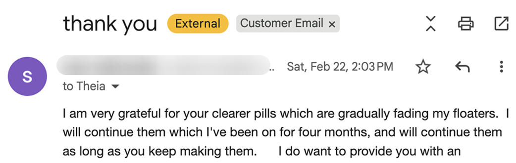 A screenshot of a customer email praising clearer pills for gradually fading their floaters.