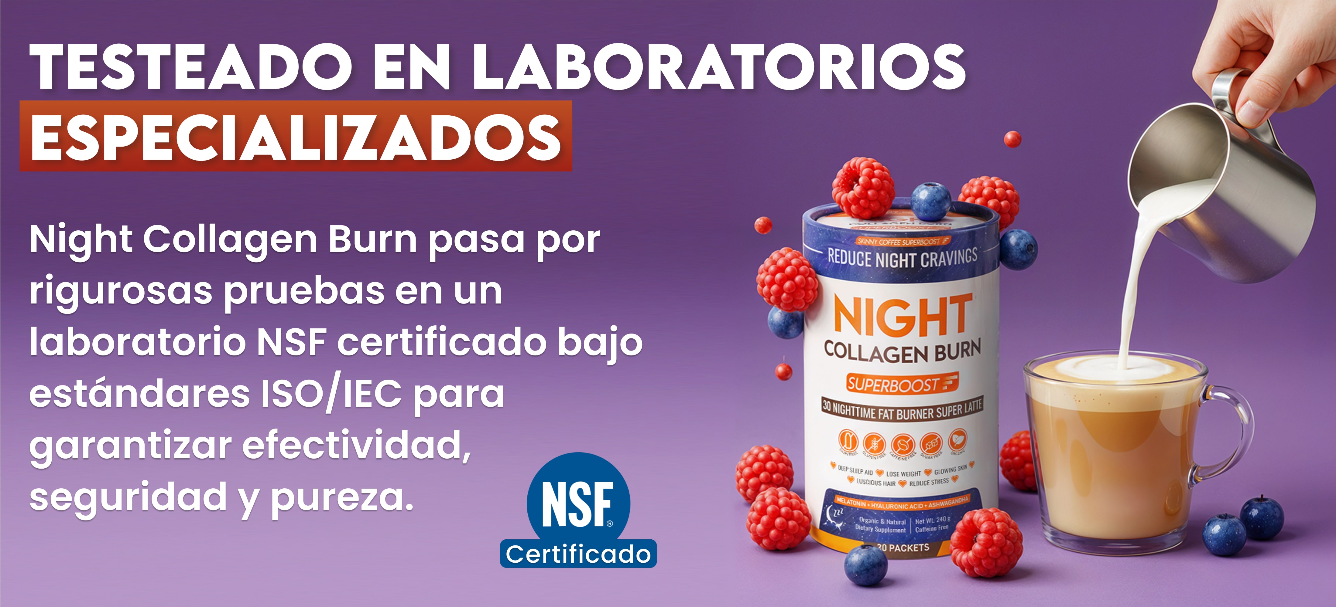 Container of Night Collagen Burn with berries and a cup of latte being poured.