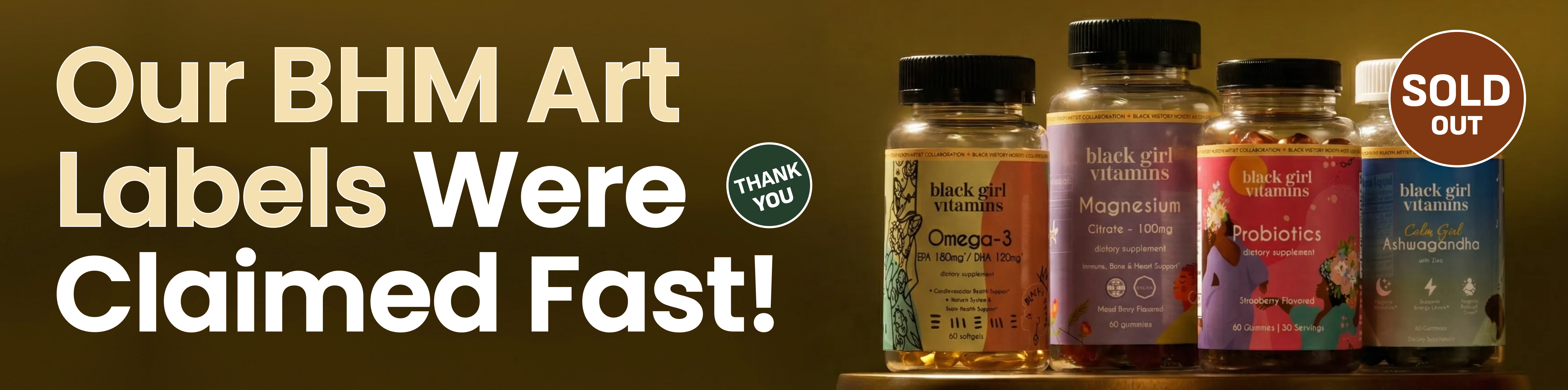 Banner for Black Girl Vitamins showing bottles with special art labels and text saying they were claimed fast.