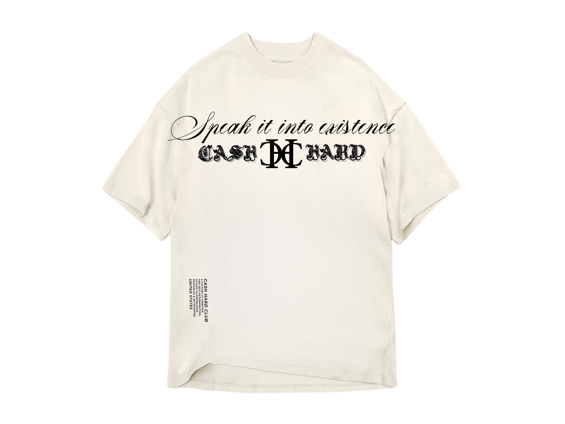 White T-shirt with black text 'Speak it into existence' and 'CASH PAID'.