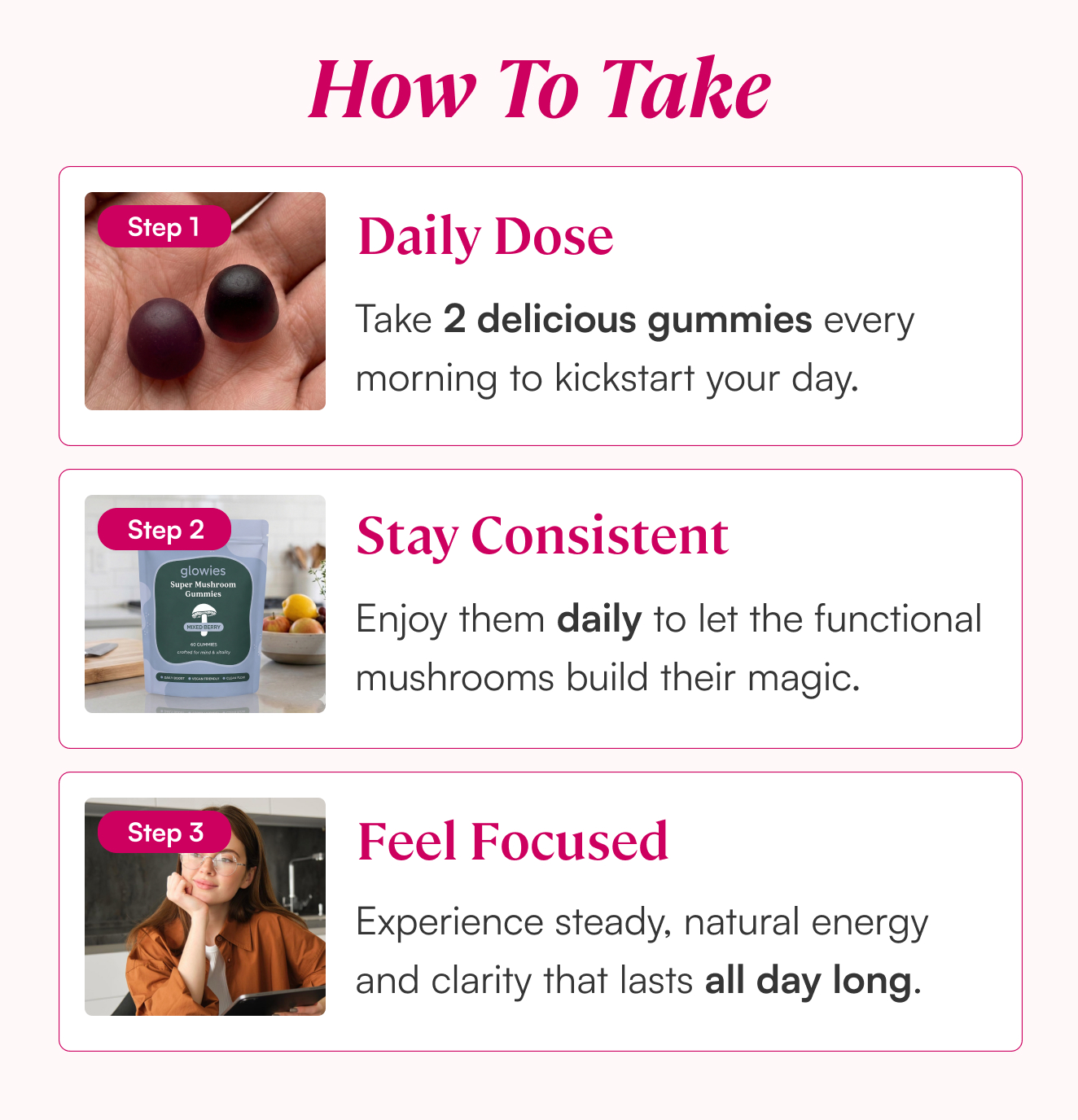 An infographic explaining how to take gummies, with three steps: Daily Dose, Stay Consistent, and Feel Focused.