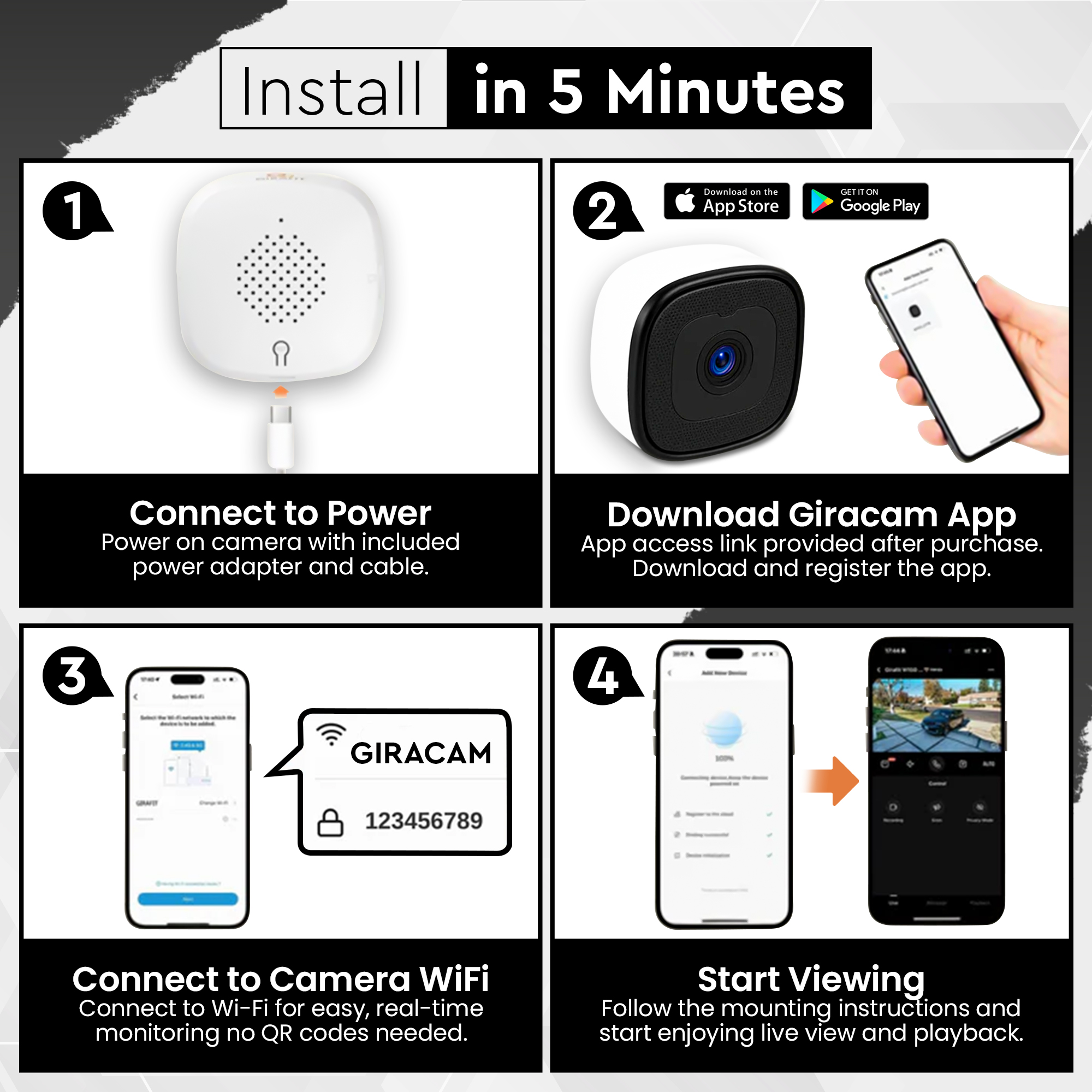 Step-by-step guide to install a camera and app in five minutes.