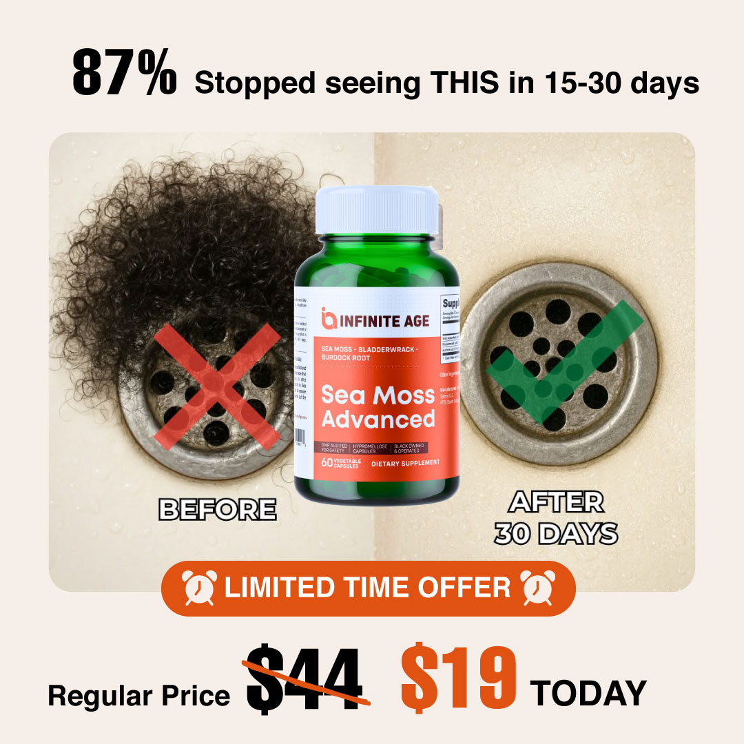An advertisement for Sea Moss Advanced supplement showing a before and after of a hair-clogged sink drain.