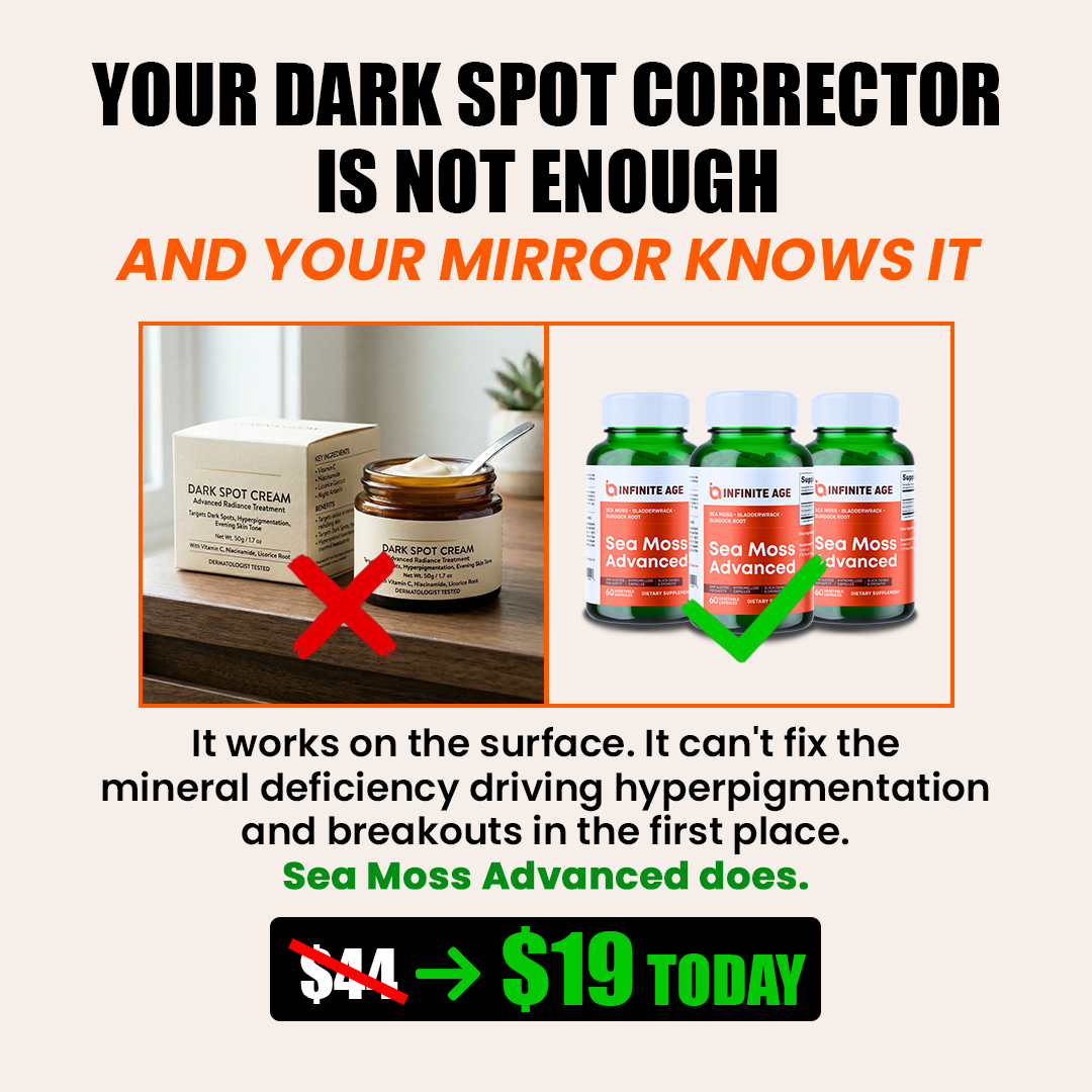 An ad comparing a dark spot cream with a red X to Sea Moss Advanced supplements with a green checkmark.