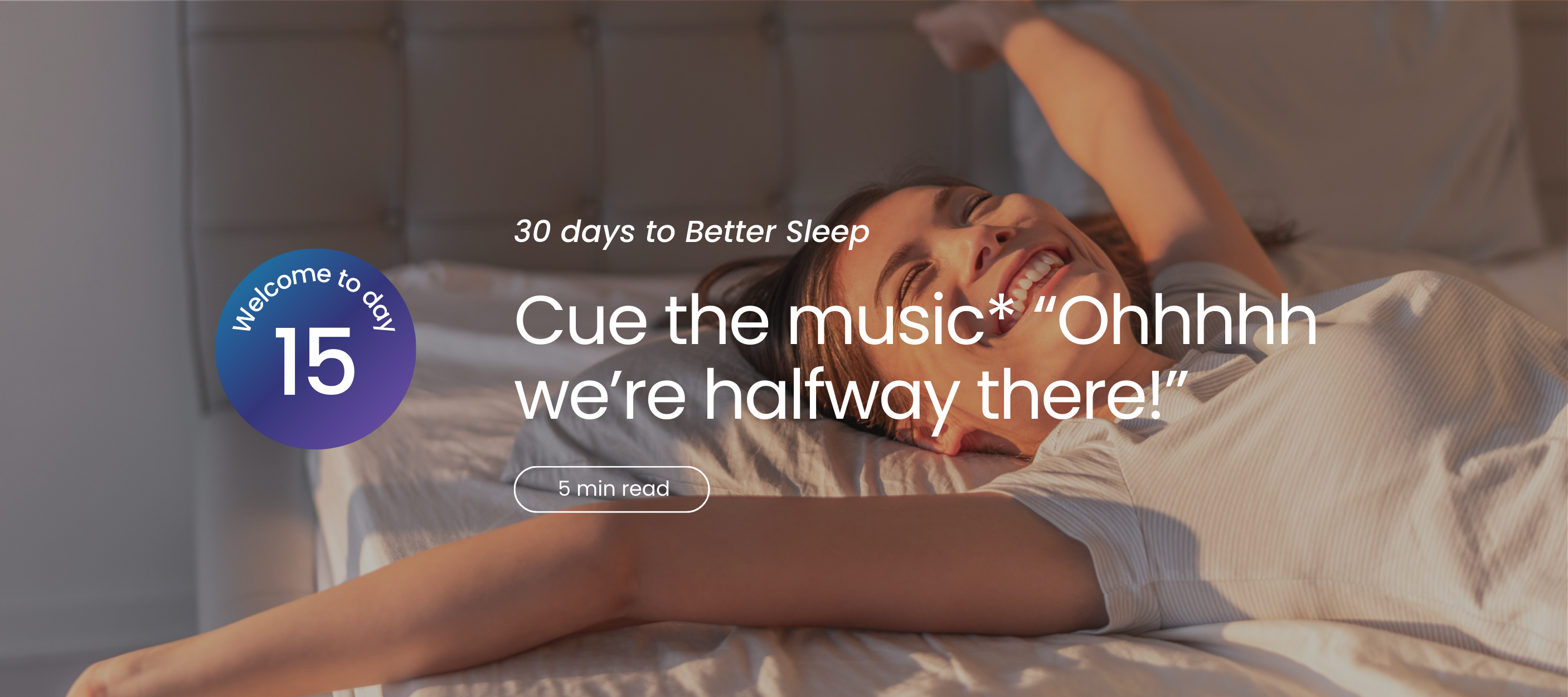 Smiling person stretching in bed with text overlay about better sleep.