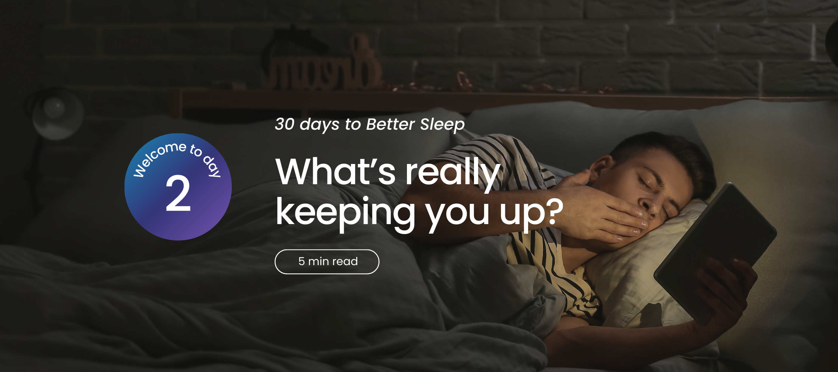 Person in bed looking at a tablet, with text about better sleep.